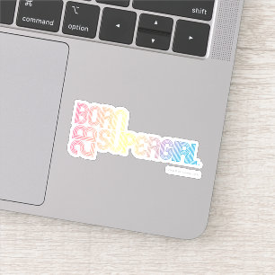 Born to Be Supergirl Sticker