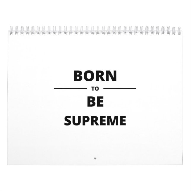 BORN TO BE SUPREME CALENDAR (Cover)