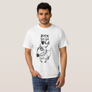 Born To Be Wild 2 T-Shirt