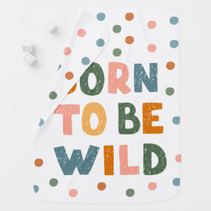 Born To Be Wild Baby Blanket