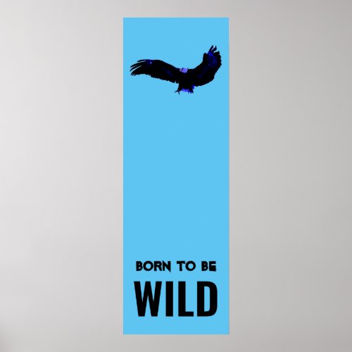 Born To Be Wild Bald Eagle Motivational Artwork Poster