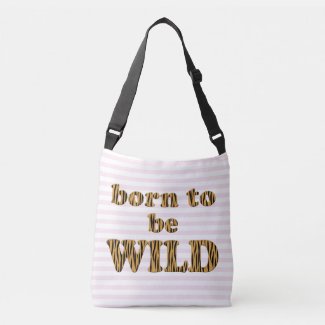 Born to be wild | Fun Tiger Print Quote