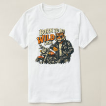 Born to Be Wild...Funny Tiger Motorcycle Graphic