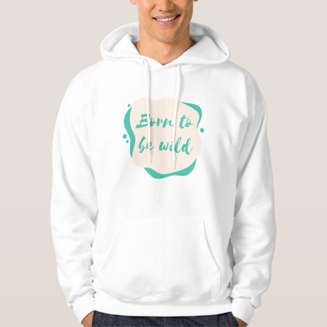 born to be wild hoodie (Front)