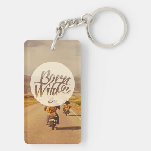 Born to be wild keychain