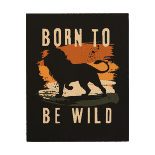 Born to be wild Lion Animal Wood Wall Art