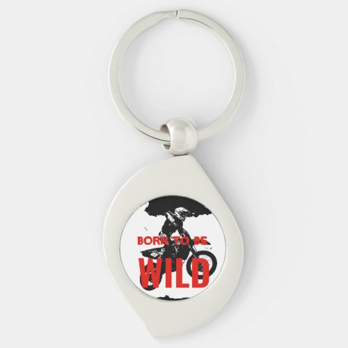 Born to be Wild Motocross Motorcycle Sport Keychain