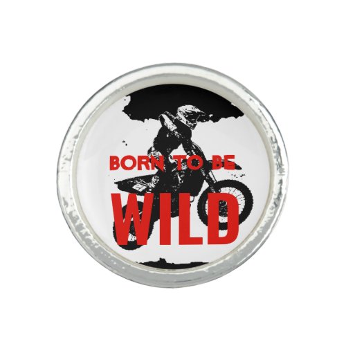 Born to be Wild Motocross Motorcycle Sport Ring