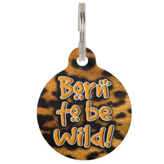 Born To Be Wild Pet ID Tag