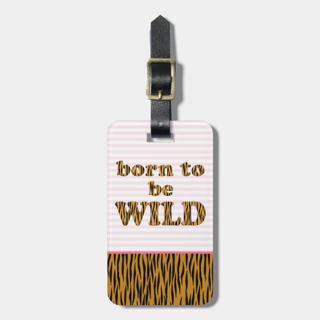 Born to be Wild | Pink & Tigerprint Personalized