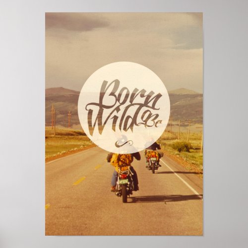 Born to be wild poster