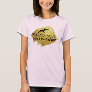 "Born to be wild, raised to be a savage." T-Shirt