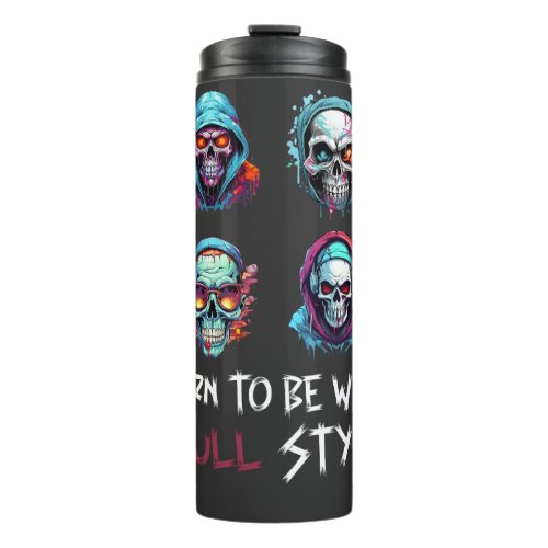 Born to be Wild Skull Style Thermal Tumbler