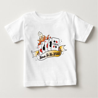 Born to be Wild T Baby T-Shirt