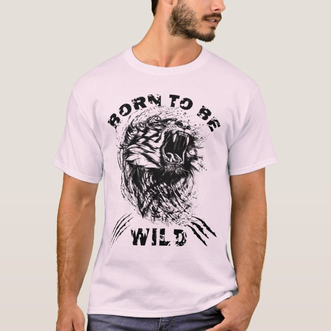 Born to be Wild T-Shirt (Front)