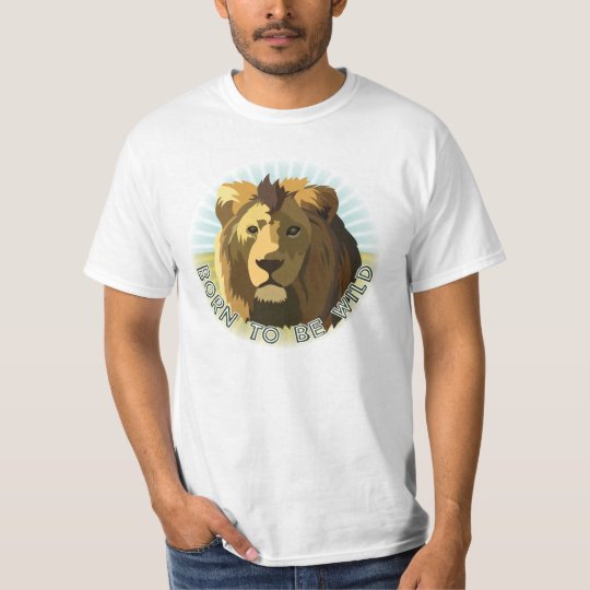 Born to be Wild T-Shirt