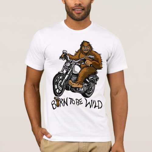 Born to be wild T_Shirt