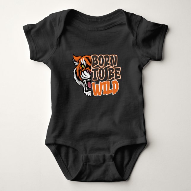 Born to Be Wild - Tiger Art   Baby Bodysuit (Front)
