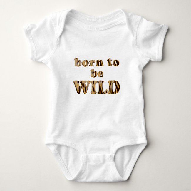 Born to be wild - Tigerprint Baby Jersey Bodysuit
