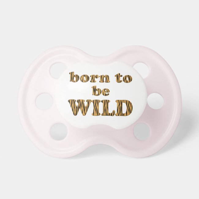 Born to be wild - Tigerprint BooginHead® Pacifier