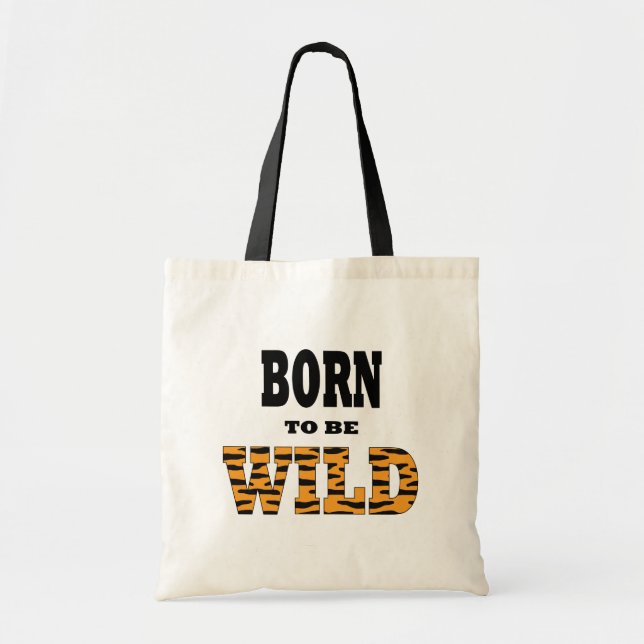Born to be Wild Tote Bag (Front)