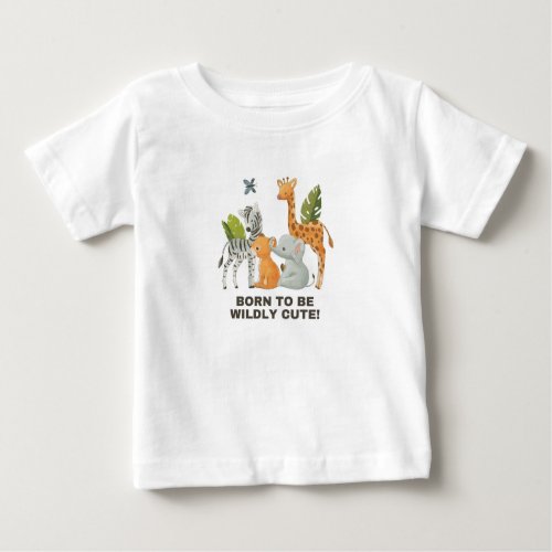 born to be wildly cute baby T_shirt design