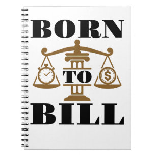 Born To Bill Attorney Lawyer Notebook