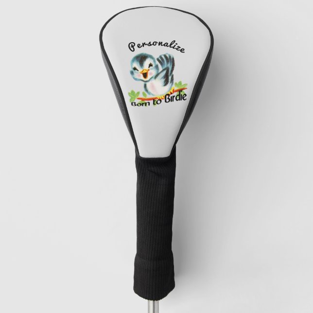 Born to Birdie Unisex Personalized Golf Head Cover (Front)