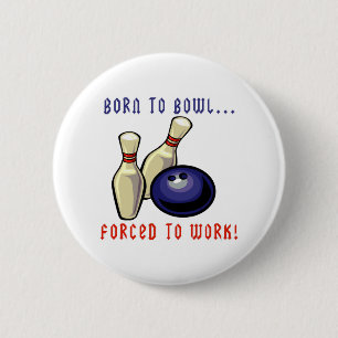 Born To Bowl Pinback Button