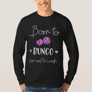 Born To Bunco T-Shirt