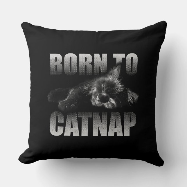 BORN TO CATNAP THROW PILLOW (Front)