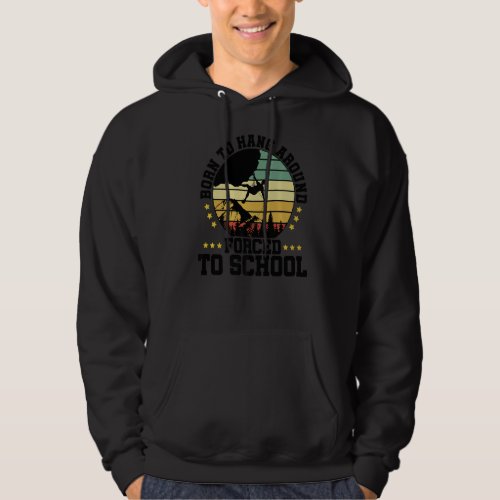 Born To Climb Forced To School Bouldering Climbing Hoodie