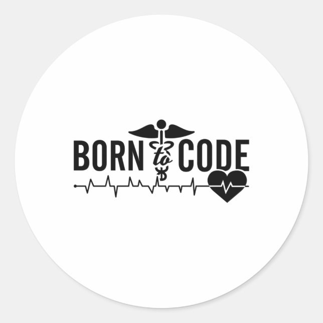 Born To Code Medical Coder Programmer ICD Coding Classic Round Sticker (Front)