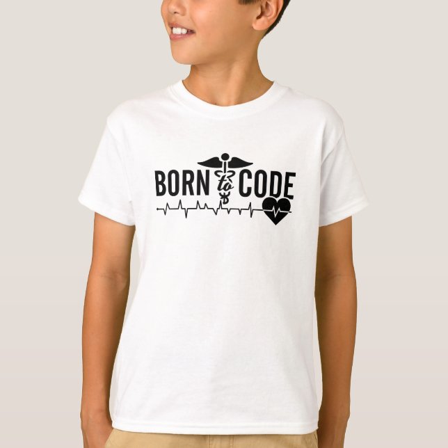 Born To Code Medical Coder Programmer ICD Coding T-Shirt (Front)