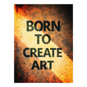 Born to Create Art Motivational Quote Textured Wal Photo Print