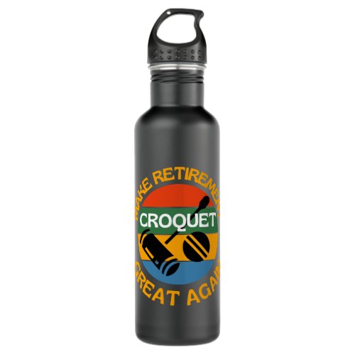 Born To Croquet Croquet Lovers Best Croquet Player Stainless Steel Water Bottle