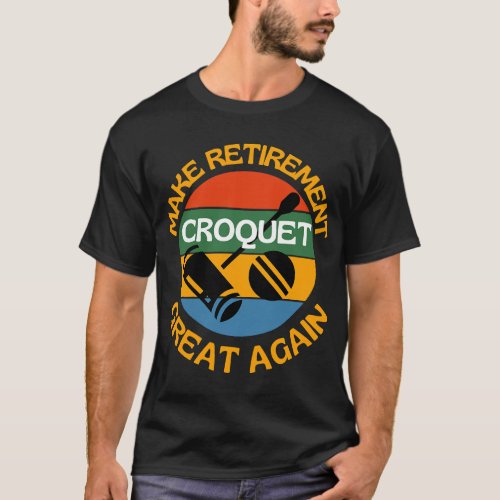 Born To Croquet Croquet Lovers Best Croquet Player T_Shirt