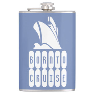 Born to Cruise. A Gift for the Cruise Lover Flask