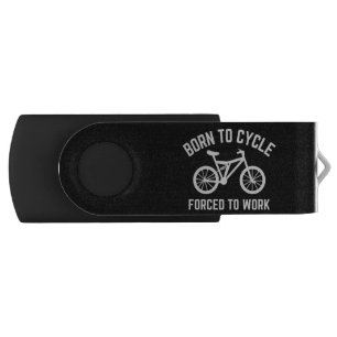 Born To Cycle Forced To Work Cyclist Flash Drive