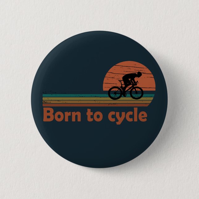 Born To Cycle - MTB Mountain Biking Funny Cycling Button (Front)