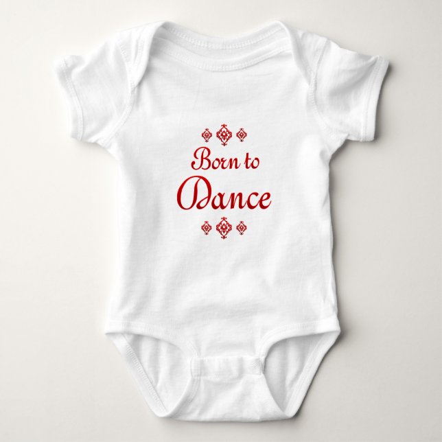 BORN TO DANCE BABY BODYSUIT (Front)
