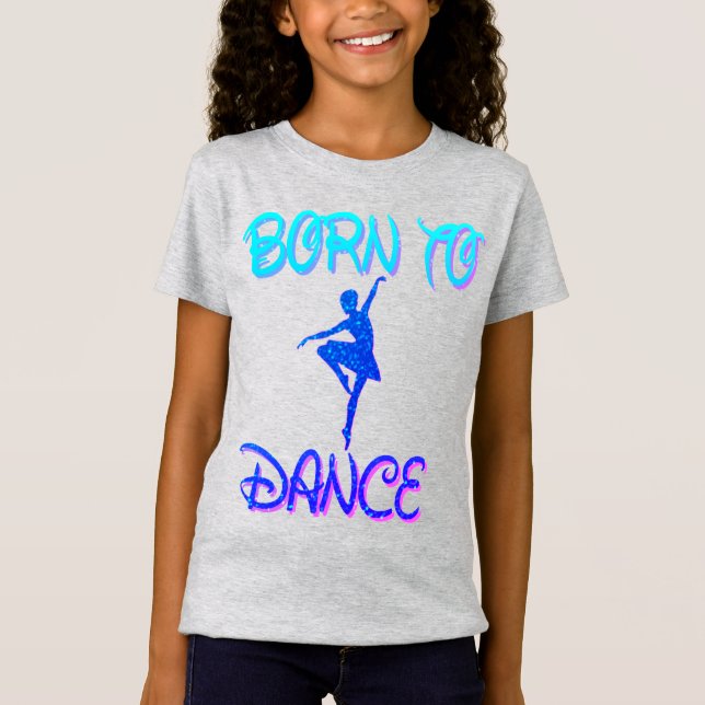 Born to Dance Ballerina T-Shirt (Front)