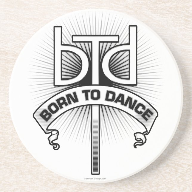Born To Dance (basic) Drink Coaster (Front)
