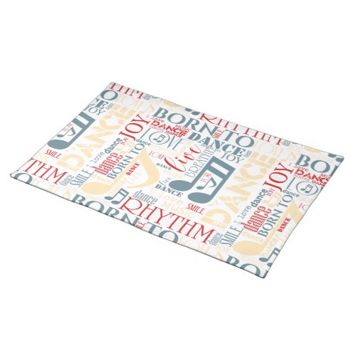 Born to Dance BlueRedGold ID277 Placemat