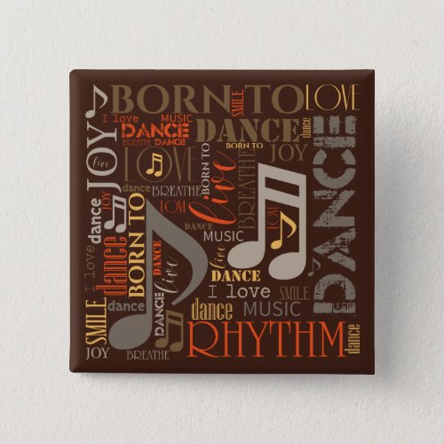 Born to Dance Brown ID277 Pinback Button