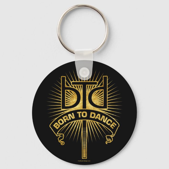 Born To Dance (gold) Keychain (Front)