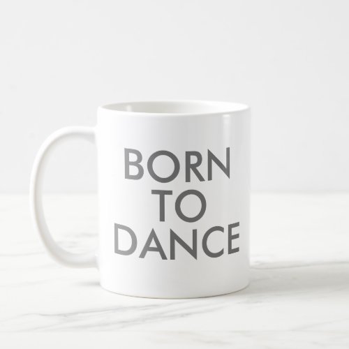 Born to dance Mug  Recital Gift