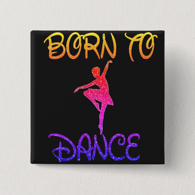 Born to Dance Rainbow Ballerina  Button (Front)