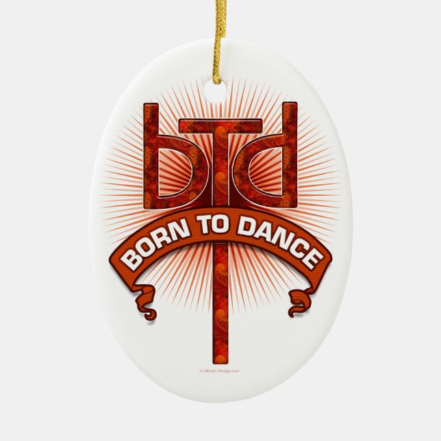 Born To Dance (redstone) Ceramic Ornament (Front)