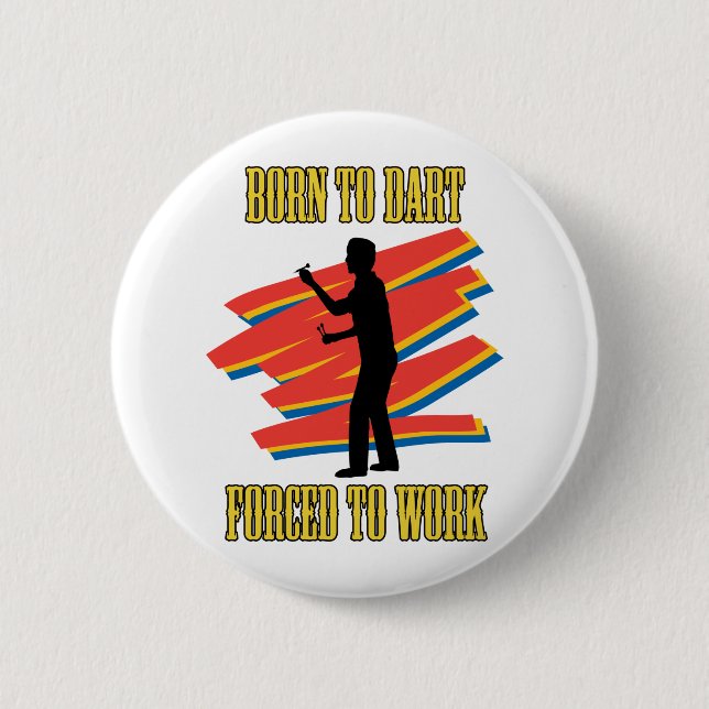 Born To Dart Pinback Button (Front)